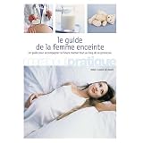 Le guide de la femme enceintepar Marie-Claude Delahaye