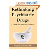 Rethinking Psychiatric Drugs: A Guide for Informed Consent