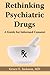 Rethinking Psychiatric Drugs: A Guide for Informed Consent