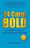 24 carat bold : the standard for REAL thought leaders