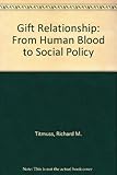 The gift relationship : from human blood to social policy
