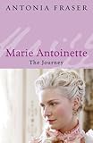 Marie Antoinette : the journey