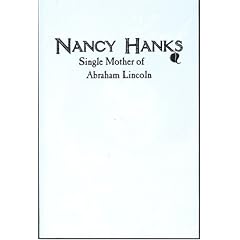 Nancy Hanks: Single Mother of Abraham Lincoln