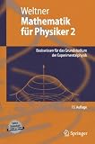 Mathematik f&uuml;r Physiker 2: Basiswissen f&uuml;r das Grundstudium der Experimentalphysik (Springer-Lehrbuch) - Klaus Weltner