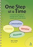 One step at a time : a structured programme for teaching spoken language in nurseries and primary schools