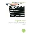 Magnum Force: Dirty Harry, Clint Eastwood, Harry Callahan (character), Ted Post, Rawhide (TV series), Hang �Em High,... by Frederic P. Miller, Agnes F. Vandome, and John McBrewster