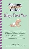 Baby's first year : lifesaving techniques and advice to enjoy the first 12 months