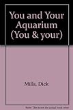 You & your aquarium