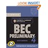 Cambridge BEC 4 Preliminary Student's Book with answers: Examination Papers from University of Cambridge ESOL Examinations (BEC Practice Tests)