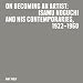 On Becoming an Artist: Isamu Noguchi and His Contemporaries, 1922-1960
