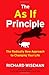 The As If Principle: The Radically New Approach to Changing Your Life