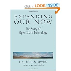 Expanding Our Now: The Story Of Open Space Technology