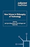 New waves in philosophy of technology