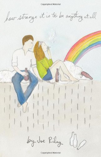 how strange it is to be anything at all