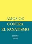 Contra el fanatismo (Biblioteca Ensay...