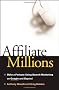 Affiliate Millions: Make a Fortune Using Search Marketing on Google and Beyond