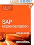 SAP Implementation Unleashed: A Business and Technical Roadmap to Deploying SAP