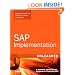 SAP Implementation Unleashed: A Business and Technical Roadmap to Deploying SAP