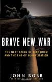 Buy : Brave New War: The Next Stage of Terrorism and the End of Globalization