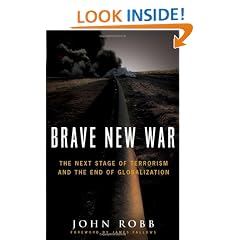 Brave New War: The Next Stage of Terrorism and the End of Globalization: How They Organize and Operate in Iraq and Beyond