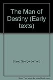 The man of destiny ; & Caesar and Cleopatra : facsimiles of the holograph manuscripts