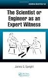 The Scientist or Engineer as an Expert Witness (Chemical Industries)
