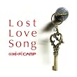 �uLost Love Song�yHi-Fi CAMP�z[FLCF-4320]�v