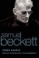 Three Novels by Samuel Beckett: Molloy, Malone Dies, the Unnamable