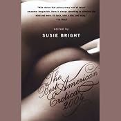 The Best American Erotica 2004 (Unabridged Selections) | [Susie Bright, Claire Tristram, Steve Almond]