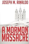 A Mormon Massacre