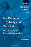 The definition of subsidy and state aid : WTO and EC law in comparative perspective