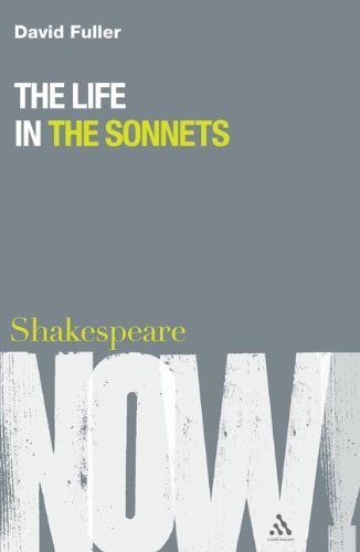 The Life in the Sonnets (Shakespeare Now!)