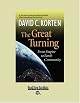 The Great Turning: From Empire to Earth Community (BK Currents)