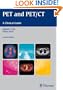 PET and PET/CT: A Clinical Guide