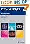 PET and PET/CT: A Clinical Guide