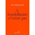 Le bouddhisme n'existe pas