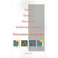 Dyslexie, Dyscalculie, Dysorthographie, Troubles de la m�moire : Pr�ventions et rem�des