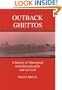 Outback Ghettos: Aborigines, Institutionalisation and Survival (Studies in Australian History)