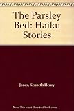 The parsley bed : Haiku stories