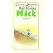 Der kleine Nick: Achtzehn prima Geschichten vom kleinen Nick und seinen Freunden