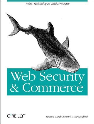 Web Security, Privacy and Commerce, 2nd Edition