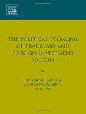 The Political Economy of Trade, Aid and Foreign Investment Policies