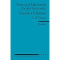 Kreatives Schreiben: 111 �bungen. (Texte und Materialien f�r den Unterricht)