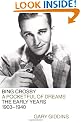 Bing Crosby: A Pocketful of Dreams : the Early Years, 1903-1940