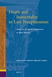 Death and immortality in late Neoplatonism : studies on the ancient commentaries on Plato's Phaedo