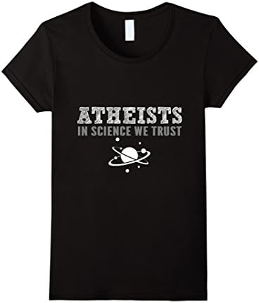 Women's atheist shirt- Atheist trust science Large Black