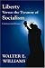 Liberty versus the Tyranny of Socialism: Controversial Essays