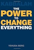 Kabbalah: The Power to Change Everything