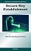 Secure Key Establishment (Advances in Information ...