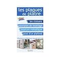 Poser les plaques de pl�tre : En cloisons, plafonds et rampants